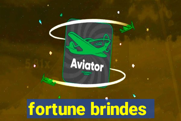 fortune brindes