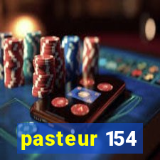 pasteur 154