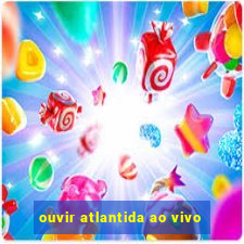 ouvir atlantida ao vivo