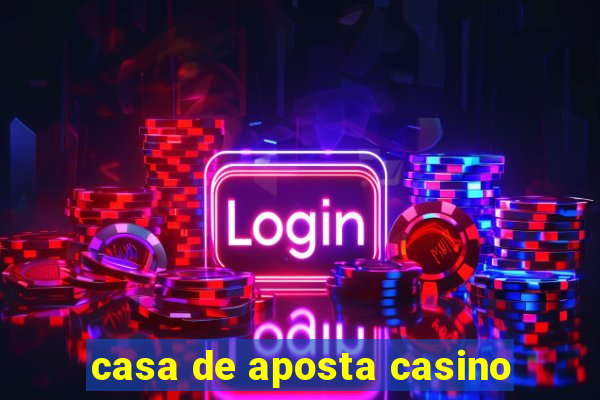 casa de aposta casino