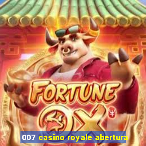 007 casino royale abertura