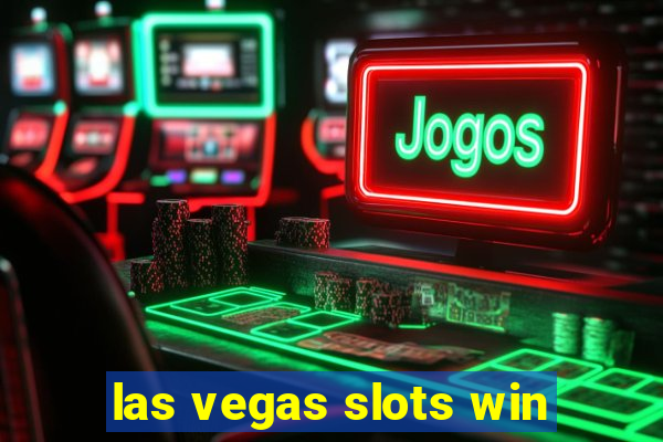 las vegas slots win