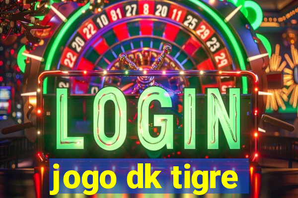 jogo dk tigre