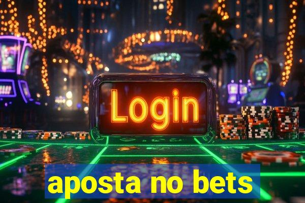 aposta no bets