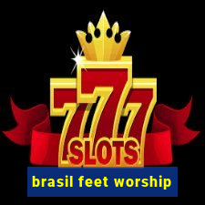 brasil feet worship