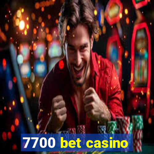 7700 bet casino