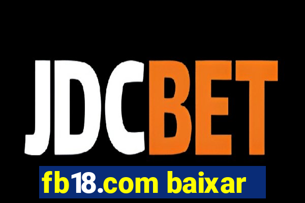 fb18.com baixar