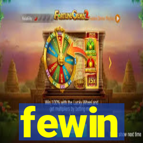 fewin