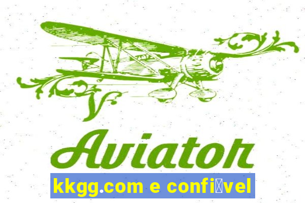 kkgg.com e confi谩vel