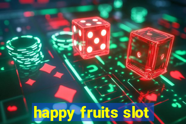 happy fruits slot