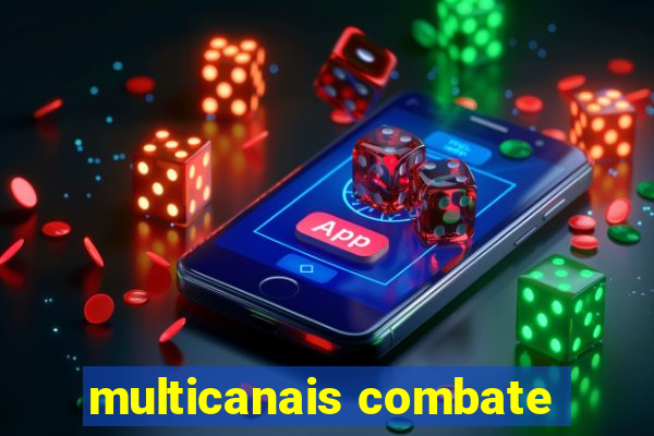 multicanais combate