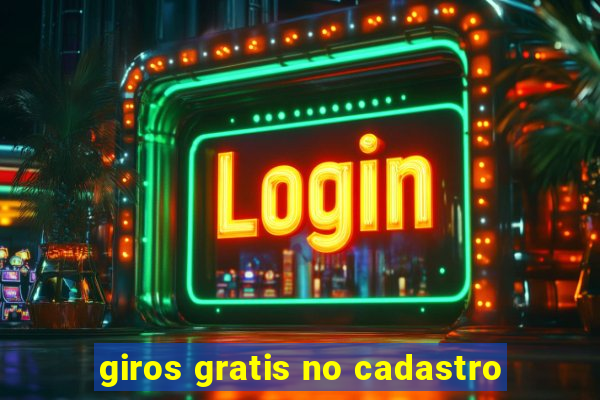 giros gratis no cadastro