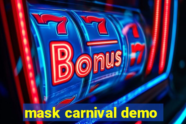 mask carnival demo