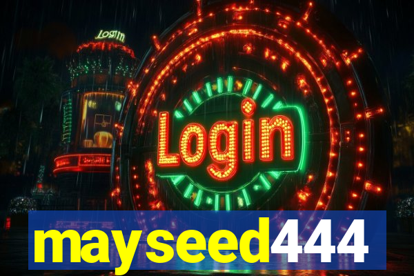 mayseed444