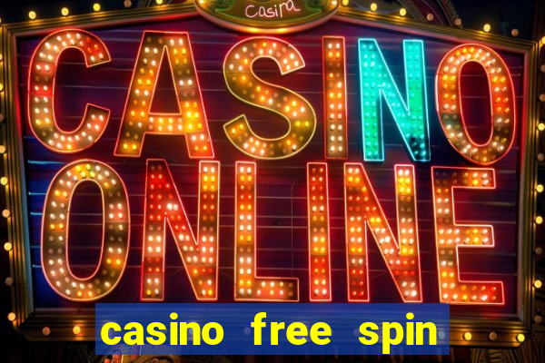 casino free spin no deposit