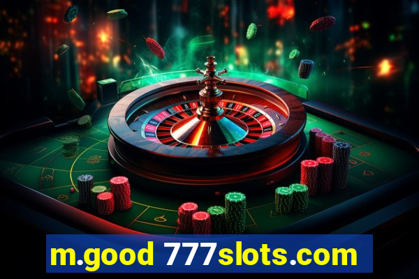 m.good 777slots.com