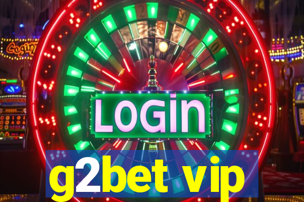 g2bet vip