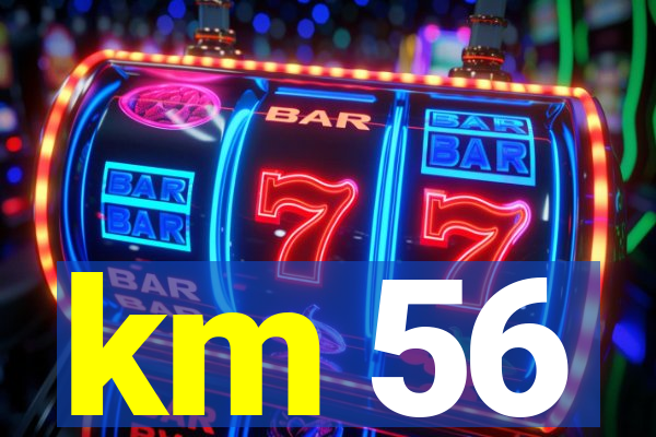 km 56