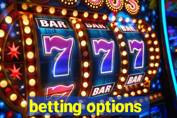 betting options