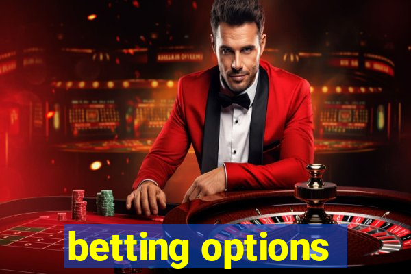 betting options