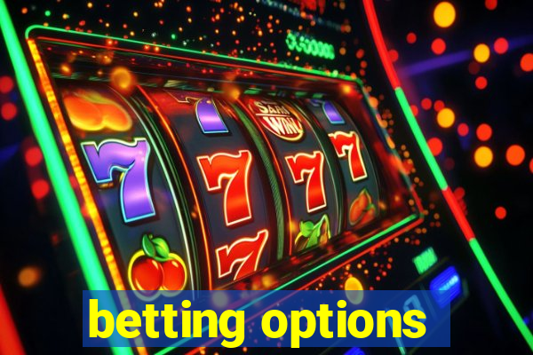 betting options