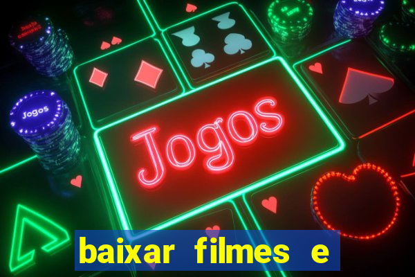 baixar filmes e séries mp4