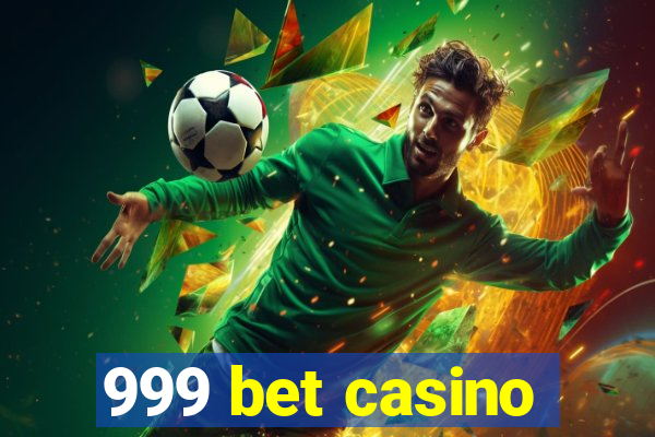 999 bet casino