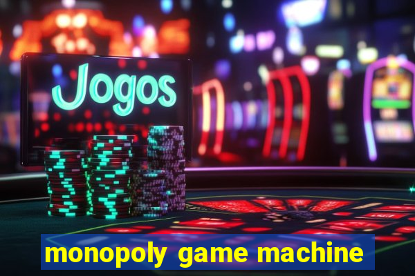 monopoly game machine