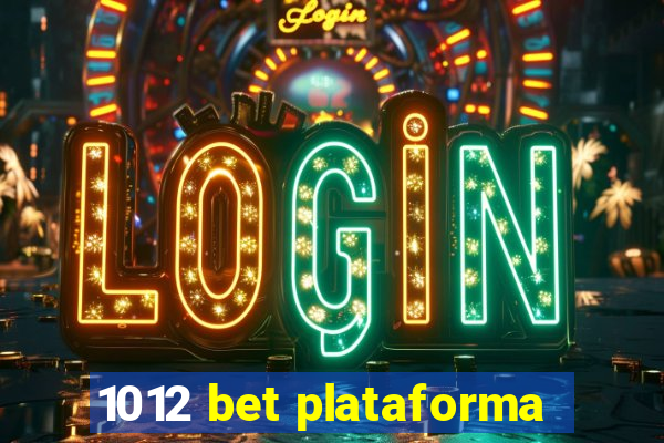 1012 bet plataforma