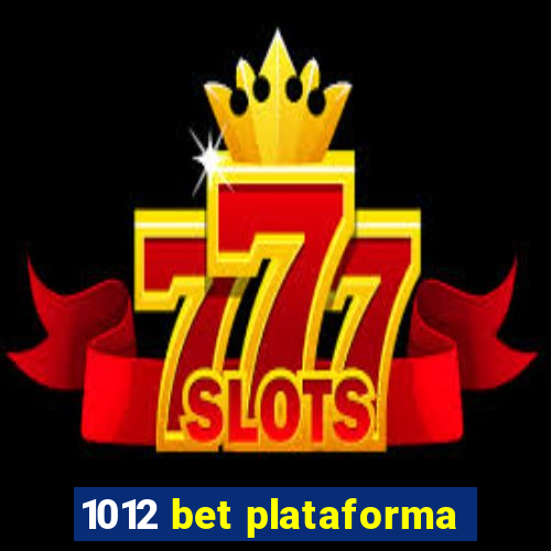 1012 bet plataforma