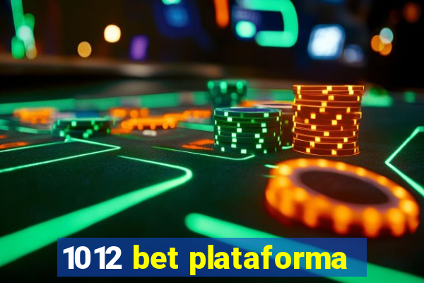 1012 bet plataforma