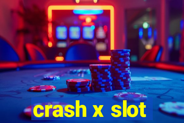 crash x slot