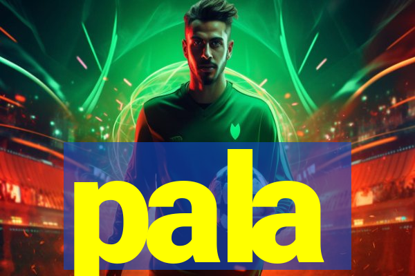 pala