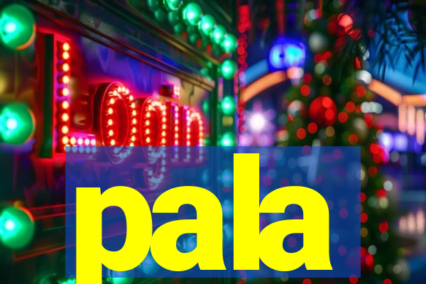 pala