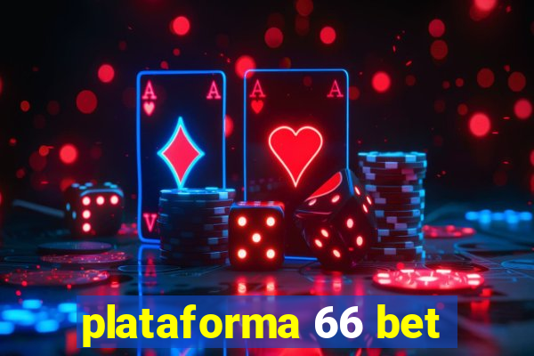 plataforma 66 bet