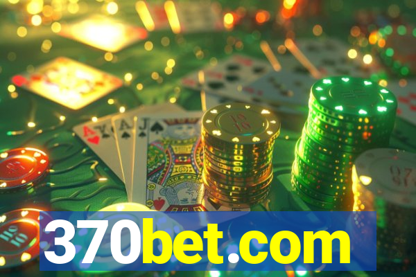 370bet.com