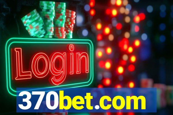 370bet.com