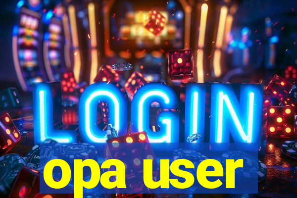 opa user