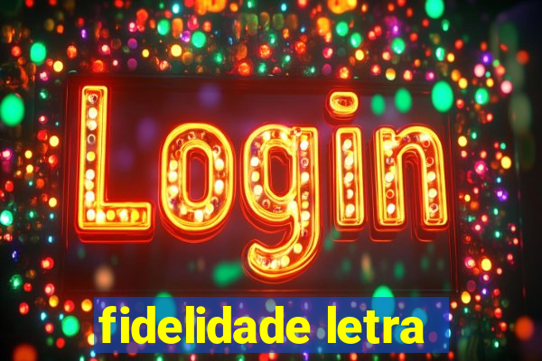 fidelidade letra