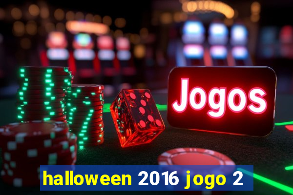 halloween 2016 jogo 2