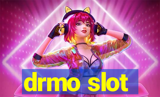 drmo slot