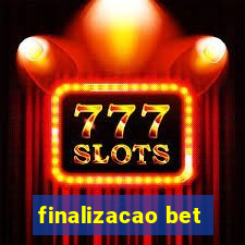 finalizacao bet