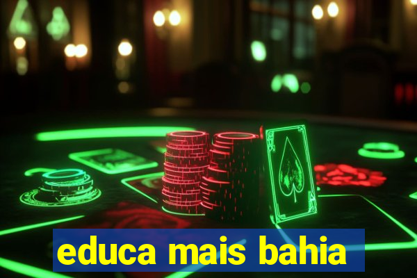 educa mais bahia