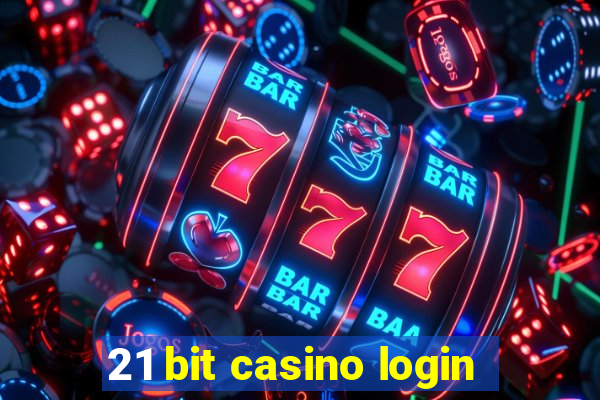 21 bit casino login