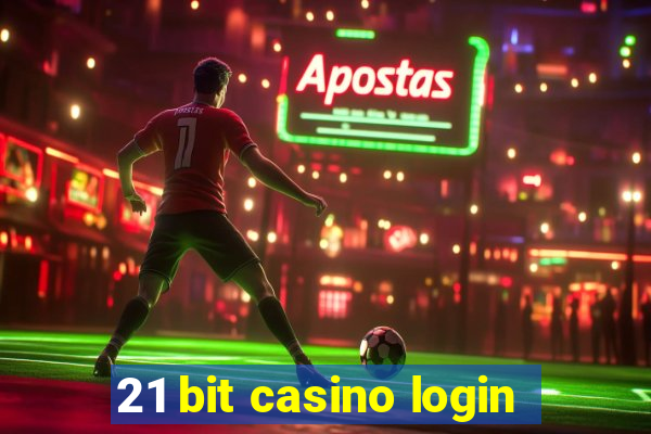 21 bit casino login