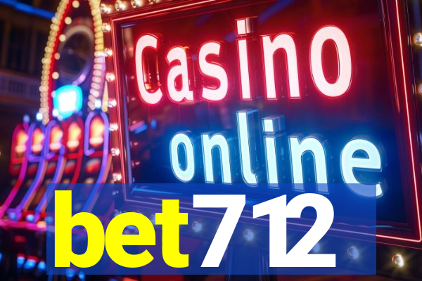 bet712