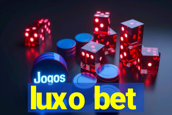 luxo bet