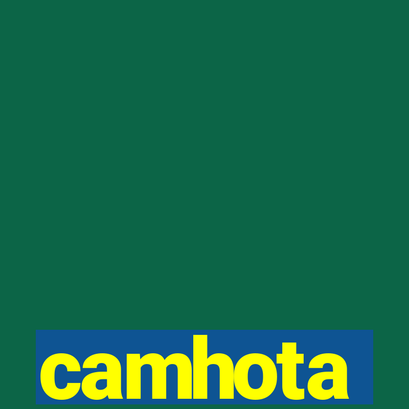 camhota