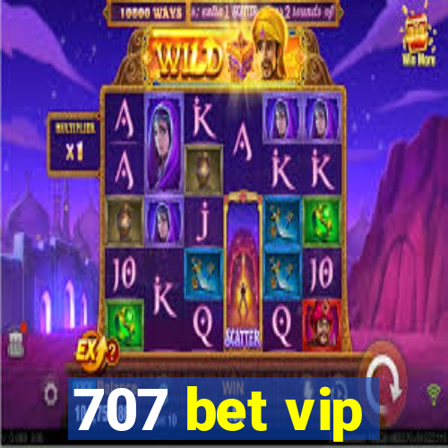 707 bet vip