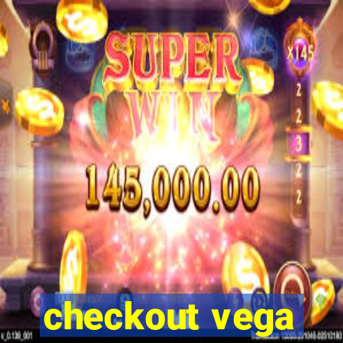 checkout vega